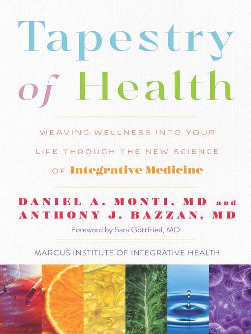 Title details for Tapestry of Health by Daniel A. Monti M.D. - Available